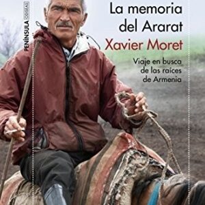 Portada de Xavier Moret La memoria del Ararat Viaje en busca de las raíces de Armenia Editorial Atalaya