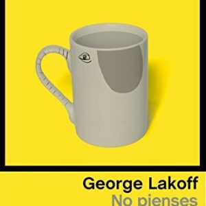 Portada de George Lakoff No pienses en un elefante Lenguaje y debate político Ediciones Península