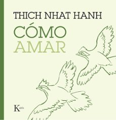 Portada de Thich Nhat Hanh Cómo amar Editorial Kairós