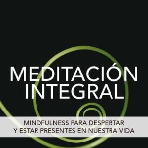 Portada de Ken Wilber Meditación integral Editorial Kairós