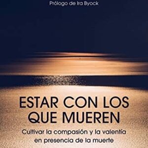 Portada de Joan Halifax Estar con los que mueren Editorial Kairós
