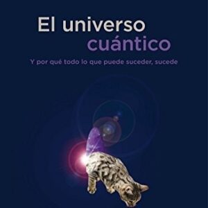 Portada de Brian Cox y Jeff Forshaw El universo cuántico Editorial Debate