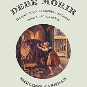 Portada de Sheldon Cashdan La bruja debe morir Editorial Debate