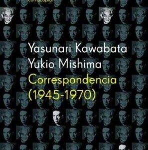 Portada de Yasunari Kawabata Correspondencia 1945 - 1970 Editorial Emecé