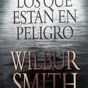 Portada de Wilbur Smith Los que están en peligro Editorial Emecé