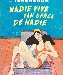 Portada de Tamara Tenenbaum Nadie vive tan cerca de nadie Editorial Emecé