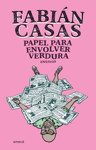 Portada de Fabián Casas Papel para envolver verdura Editorial Emecé