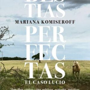 Portada de Mariana Komiseroff Bestias perfectas El caso Lucio Editorial Emecé