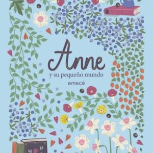 Portada de Lucy M. Montgomery Anne y su pequeño mundo Editorial Emecé