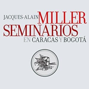 Portada de Jacques Alain Miller Seminarios en Caracas y Bogotá Editorial Paidós