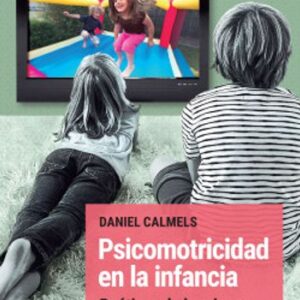 Portada de Daniel Calméls Psicomotricidad en la infancia Editorial Paidos