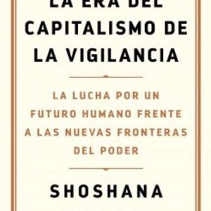 Portada de Shoshana Zuboff La era del capitalismo de la vigilancia Editorial Paidós