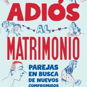 Portada de Luciano Lutereau Adiós al matrimonio Editorial Paidós