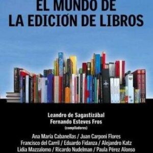 Portada de L. de Sagastizabal y otros El mundo de la edición de libros Editorial Paidós