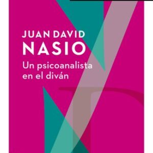 Portada de Juan David Nasio Un psicoanalista en el diván Editorial Paidós