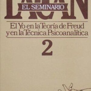 Portada de Jacques Lacan El seminario Libro 2 El yo en la Teoría de Freud y en la técnica psicoanalítica Editorial Paidós