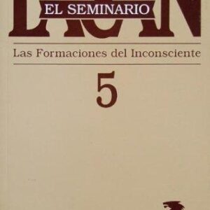 Portada de Jacques Lacan El seminario Libro 5 La formación del inconsciente Editorial Paidós