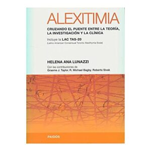 Portada de Helena Ana Lunazzi Alexitimia Cruzando el puente entre la teoría, la investigación y la clínica Editorial Paidós