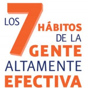 Portada de Stephen R. Covey Los siete hábitos de la gente altamente efectiva Editorial Booket