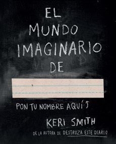 Portada de Keri Smith El mundo imaginario Editorial Paidós