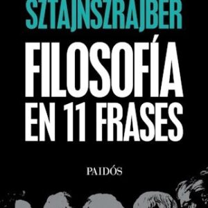 Portada de Darío Sztajnszrajber Filosofía en 11 frases Editorial Paidós