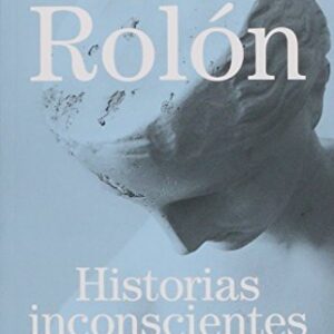 Portada de Gabriel Rolón Historias inconscientes Editorial Planeta