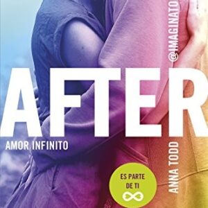 Portada de Anna Todd After 4 Amor infinito Editorial Planeta