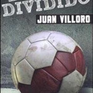 Portada de Juan Villoro Balón dividido Editorial Planeta