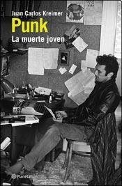 Portada de Juan Carlos Kreimer Punk La muerte joven e Historias paralelas Editorial Planeta