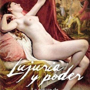 Portada de Florencia Canale Lujuria y poder Editorial Planeta