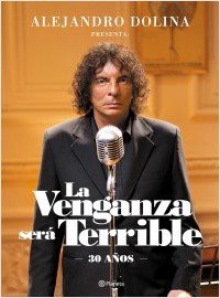 Portada de Alejandro Dolina La venganza será terrible Editorial Planeta