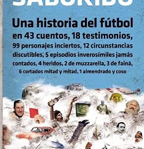 Portada de Pedro Saborido Una historia del fútbol Editorial Planeta