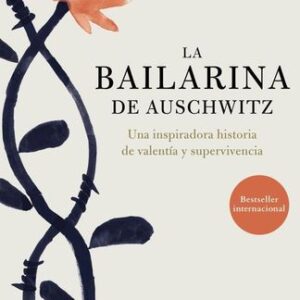 Portada de Edith Eger La bailarina de Auschwitz Editorial Planeta
