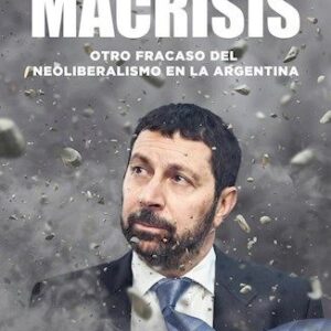 Portada de Alfredo Zaiat Macrisis Editorial Planeta