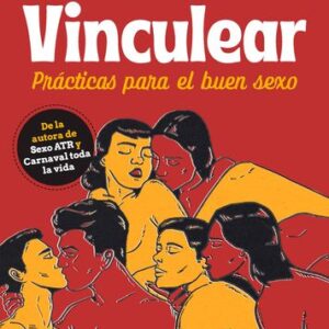 Portada de Cecilia Ce Vinculear Prácticas para el buen sexo Editorial Planeta