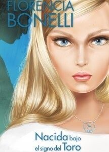 Portada de Florencia Bonelli Nacida bajo el signo del Toro Editorial Planeta