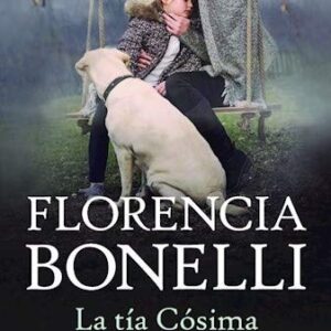 Portada de Florencia Bonelli La tía Cósima Editorial Planeta