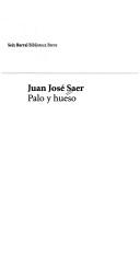 Portada de Juan José Saer Palo y hueso Editorial Seix Barral