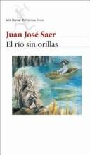 Portada de Juan José Saer El río sin orillas Editorial Seix Barral