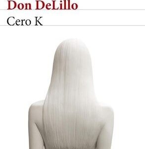 Portada de Don Delillo Cero K Editorial Seix Barral