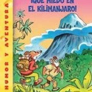 Portada de Gerónimo Stilton ¡Qué miedo en el Kilimanjaro! Editorial Destino