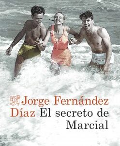 Portada de Jorge Fernández Díaz El secreto de Marcial Editorial Destino