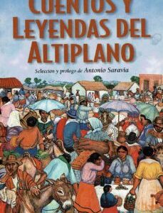 Portada de Antonio Saravia Cuentos y leyendas del altiplano Editorial Continente