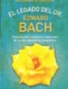 Portada de Eduardo Grecco El legado del Dr. Edward Bach Editorial Continente