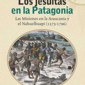 Portada de Miguel de Olivares Los jesuitas en la Patagonia Editorial Continente