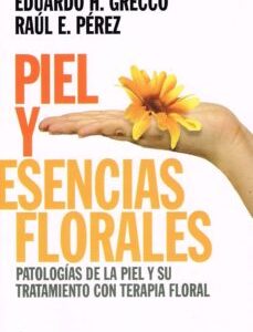 Portada de Eduardo Grecco y Raúl Pérez Piel y esencias florales Editorial Continente