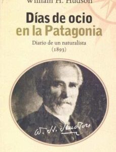 Portada de William H. Hudson Días de ocio en la Patagonia Ediciones Continente
