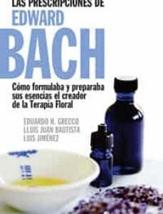 Portada de Eduardo Grecco y otros Las prescripciones de Edward Bach Editorial Continente