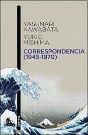 Portada de Yasunari Kawabata y Yukio Mishima Correspondencia 1945 1970 Editorial Emecé