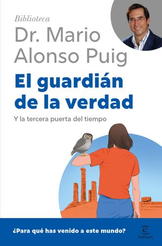 Portada de Dr. Mario Alonso Puig El guardián de la verdad Editorial Espasa
